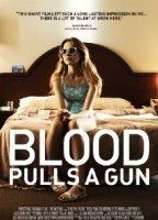 Blood Pulls a Gun 2014 filme cenas de nudez