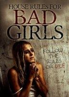 House Rules for Bad Girls 2009 filme cenas de nudez