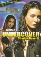 Maisie Undercover: Shadow Boxer 2006 filme cenas de nudez