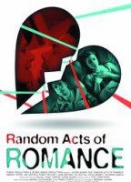 Random Acts of Romance 2012 filme cenas de nudez