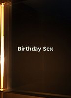 Birthday sex 2012 filme cenas de nudez