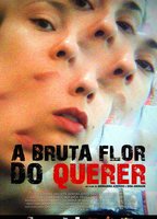 A Bruta Flor do Querer 2016 filme cenas de nudez