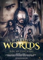 A World of Worlds: Rise of the King 2021 filme cenas de nudez