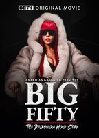 American Gangster Presents: Big 50 - The Delrhonda Hood Story 2021 filme cenas de nudez
