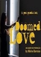 Doomed Love 2008 filme cenas de nudez