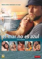 El mar no es azul 2006 filme cenas de nudez