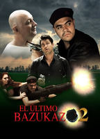 El último bazukazo 2 (2013) Cenas de Nudez
