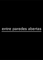 Entre Paredes Abertas (2013) Cenas de Nudez