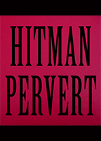 Hitman Pervert 2016 filme cenas de nudez