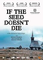 If the Seed Doesn't Die (2010) Cenas de Nudez