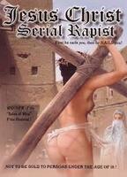 Jesus Christ: Serial Rapist 2004 filme cenas de nudez