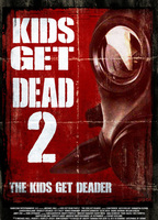 Kids Get Dead 2 : Kids Get Deader 2014 filme cenas de nudez