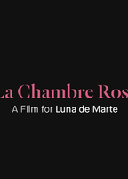 La Chambre Rose (Fashion Film) 2017 filme cenas de nudez