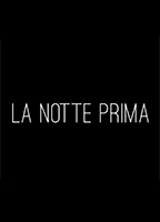 La Notte Prima 2018 filme cenas de nudez
