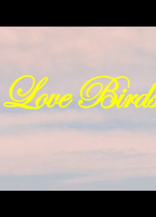 Love Birds  (2010) Cenas de Nudez