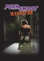 Porn Shoot Massacre 2009 filme cenas de nudez