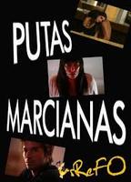 Putas Marcianas 2011 filme cenas de nudez