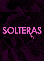 Solteras (2013) Cenas de Nudez