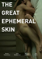 The Great Ephemeral Skin 2012 filme cenas de nudez