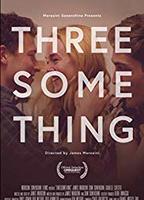 Threesomething Cenas de Nudez