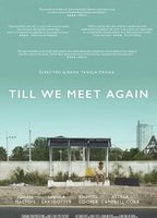Till We Meet Again (2016) Cenas de Nudez