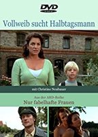 Vollweib sucht Halbtagsmann (2002) Cenas de Nudez