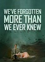 We've Forgotten More Than We Ever Knew (2016) Cenas de Nudez
