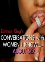 Zalman King's: Conversations with Woman I Know... About Sex 2007 filme cenas de nudez