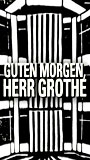Guten Morgen, Herr Grothe (2007) Cenas de Nudez
