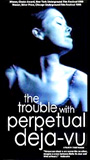 The Trouble with Perpetual Deja-Vu (1999) Cenas de Nudez
