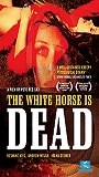 The White Horse Is Dead 2005 filme cenas de nudez
