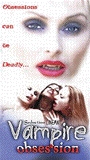 Vampire Obsession 2002 filme cenas de nudez