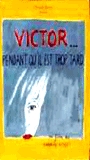 Victor...pendant qu'il est trop tard (1998) Cenas de Nudez