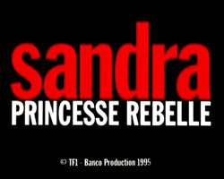 Sandra princesse rebelle  filme cenas de nudez